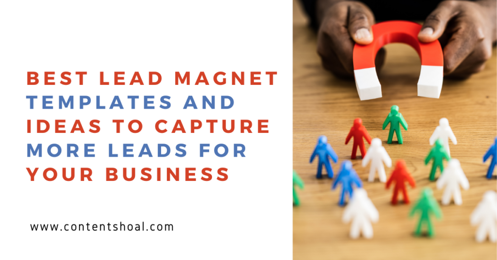 7 Best Lead Magnet Templates and Ideas to Capture More Leads for your Business